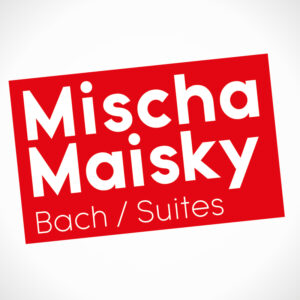MISCHA MAISKY BACH / SUITES