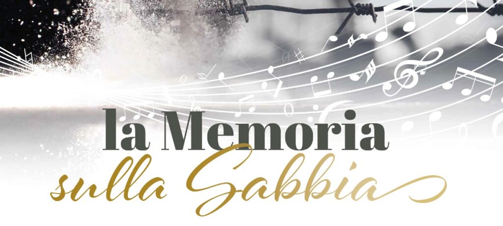 VENERDÌ 28 GENNAIO, ORE 18.00 “LA MEMORIA SULLA SABBIA”CONCERTO IN OCCASIONE DELLA GIORNATA DELLA MEMORIA.