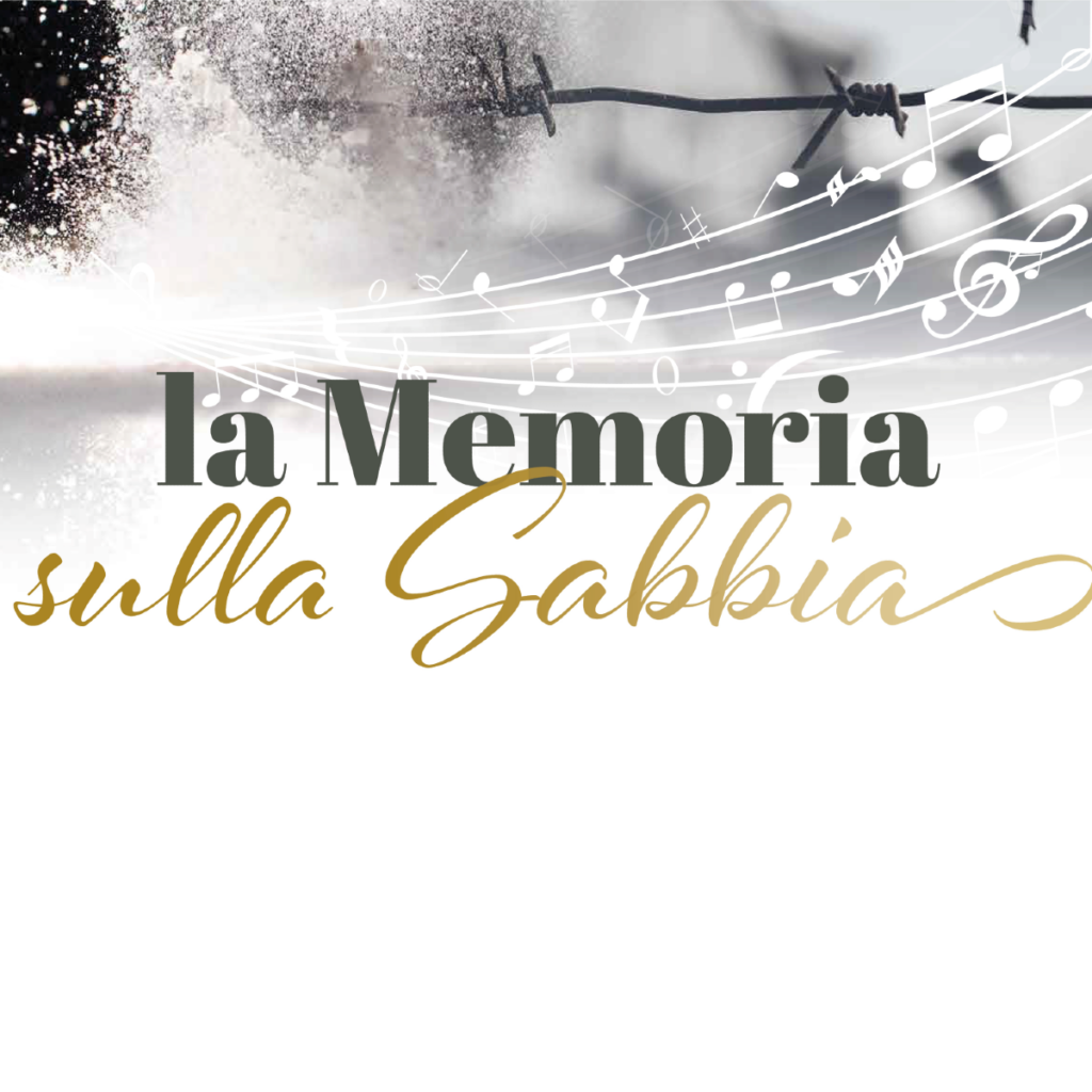 VENERDÌ 28 GENNAIO, ORE 18.00 “LA MEMORIA SULLA SABBIA”CONCERTO IN OCCASIONE DELLA GIORNATA DELLA MEMORIA.