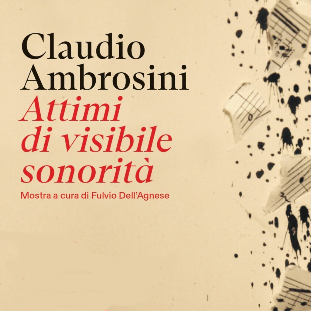 Claudio Ambrosini “Attimi di visibile sonorità”, evento di chiusura