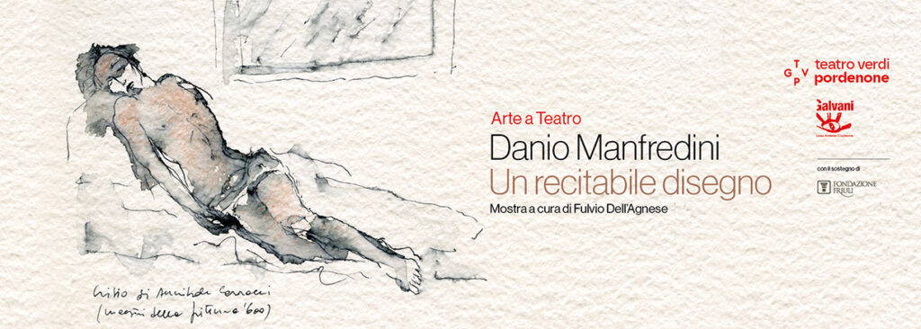 Arte a Teatro: Danio Manfredini “Un recitabile disegno”
