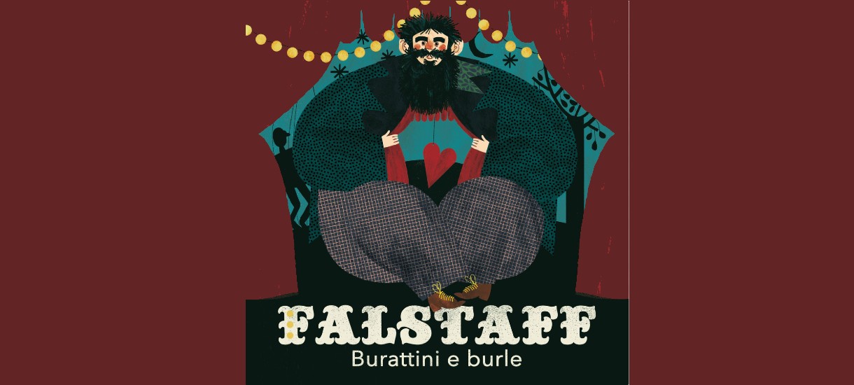 OPERA KIDS: FALSTAFF, BURATTINI E BURLE