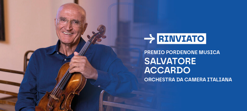 Rinviato il PREMIO PORDENONE MUSICA: SALVATORE ACCARDO