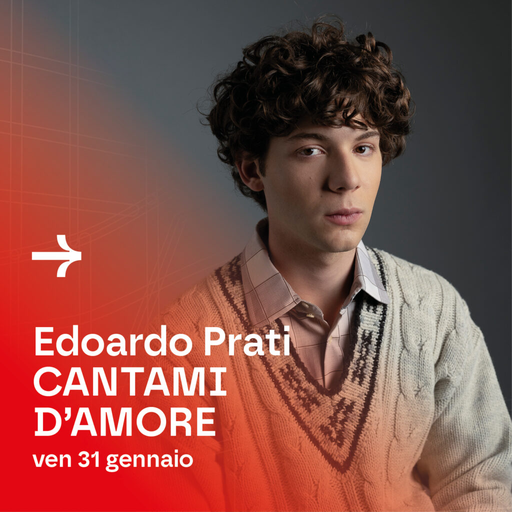 Venerdì 31 gennaio arriva Edoardo Prati con “Cantami d’amore”